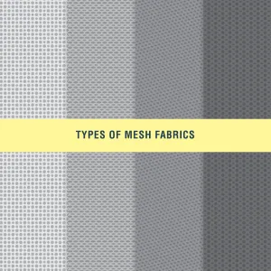 Types of Mesh Fabrics